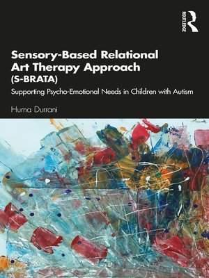 cover image of Sensory-Based Relational Art Therapy Approach (S-BRATA)